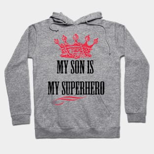 my son is my superhero Hoodie